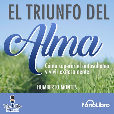 Hörbüch “El Triunfo del Alma (abreviado) – Humberto Montes”