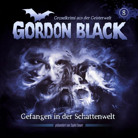 Hörbüch “Gordon Black - Gruselkrimi aus der Geisterwelt, Teil 2: Schattenwelt-Trilogie, Folge 8: Gefangen in der Schattenwelt – C.B. Andergast, Florian Hilleberg”
