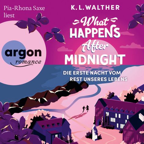 Hörbüch “What Happens After Midnight - Die erste Nacht vom Rest unseres Lebens (Ungekürzte Lesung) – K. L. Walther”