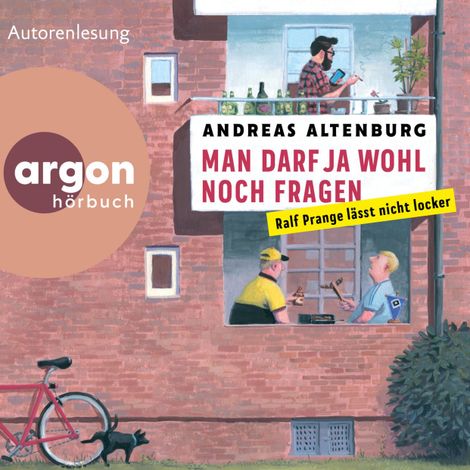 Hörbüch “Man darf ja wohl noch fragen - Ralf Prange lässt nicht locker - Die Ralf Prange-Reihe, Band 2 (Ungekürzte Lesung) – Andreas Altenburg”