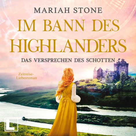 Hörbüch “Das Versprechen des Schotten - Im Bann des Highlanders, Band 7 (ungekürzt) – Mariah Stone”