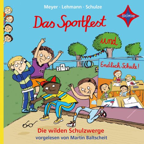 Hörbüch “Endlich Schule! / Das Sportfest - Die wilden Schulzwerge (ungekürzt) – Meyer, Lehmann, Schulze”