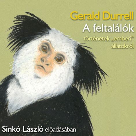 Hörbüch “A feltalálók (teljes) – Gerald Durrell”