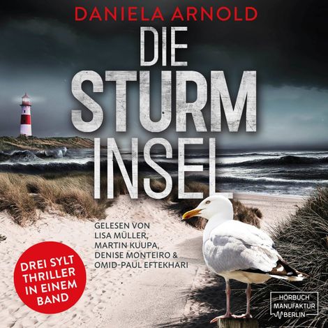 Hörbüch “Die Sturminsel - 3 spannende Sylt-Thriller in einem Hörbuch (ungekürzt) – Daniela Arnold”