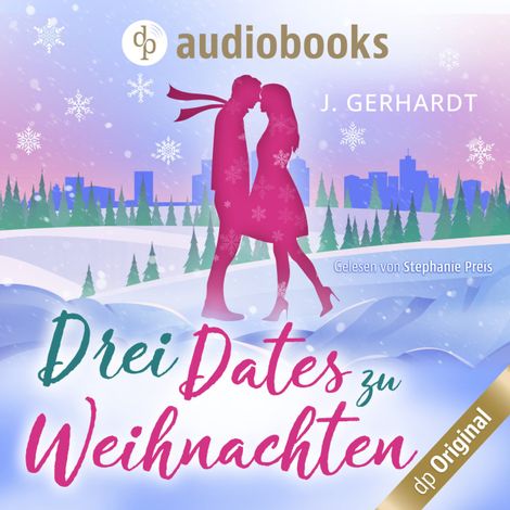 Hörbüch “Drei Dates zu Weihnachten (Ungekürzt) – J. Gerhardt”