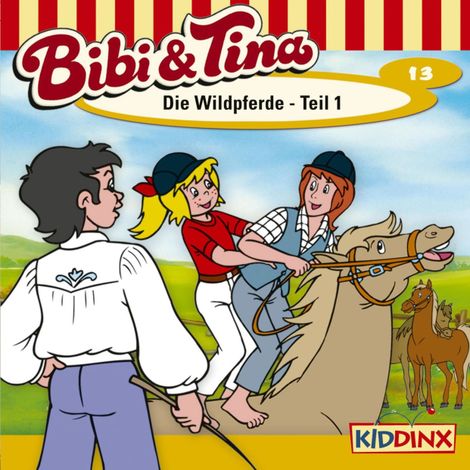 Hörbüch “Bibi & Tina, Folge 13: Die Wildpferde, Teil 1 – Ulf Tiehm”