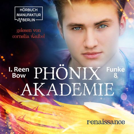 Hörbüch “Renaissance - Phönixakademie, Band 8 (ungekürzt) – I. Reen Bow”