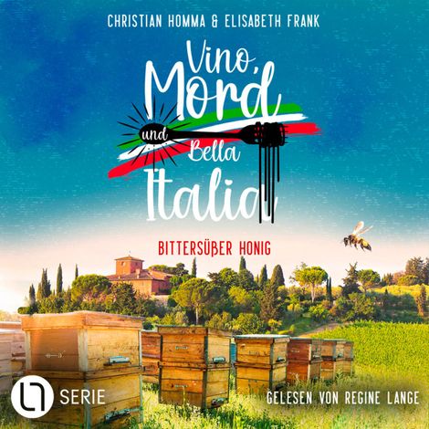 Hörbüch “Bittersüßer Honig - Vino, Mord und Bella Italia!, Folge 3 (Ungekürzt) – Christian Homma, Elisabeth Frank”