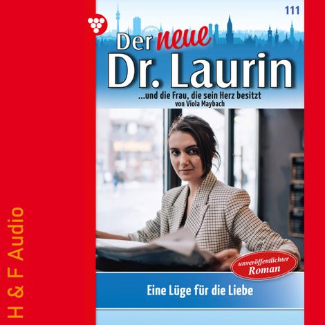 Hörbüch “Eine Lüge für die Liebe - Der neue Dr. Laurin, Band 111 (ungekürzt) – Viola Maybach”