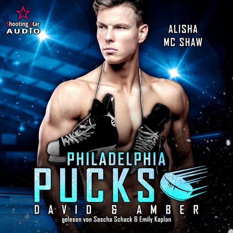 Hörbüch “Philadelphia Pucks: David & Amber - Philly Ice Hockey, Band 20 (ungekürzt) – Alisha Mc Shaw”