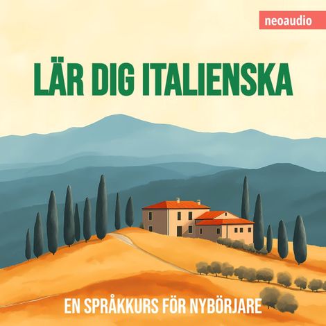 Hörbüch “Språkkurser för nybörjare, Lär dig italienska (Oavkortad) – NeoAudio”