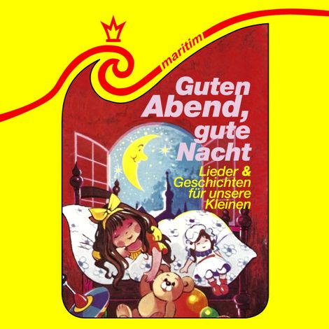 Hörbüch “Die schönsten Märchen, Folge 12: Guten Abend, gute Nacht – Richard Danner”