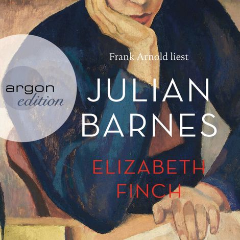 Hörbüch “Elizabeth Finch (Ungekürzte Lesung) – Julian Barnes”