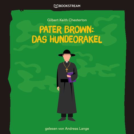 Hörbüch “Pater Brown: Das Hundeorakel (Ungekürzt) – Gilbert Keith Chesterton”