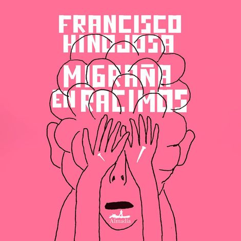 Hörbüch “Migraña en racimos (Completo) – Francisco Hinojosa”