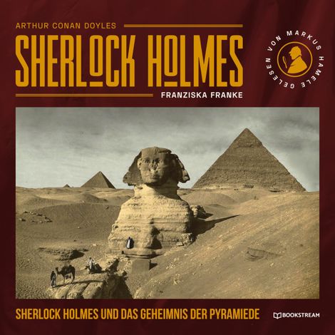 Hörbüch “Sherlock Holmes und das Geheimnis der Pyramide (Ungekürzt) – Sir Arthur Conan Doyle, Franziska Franke”