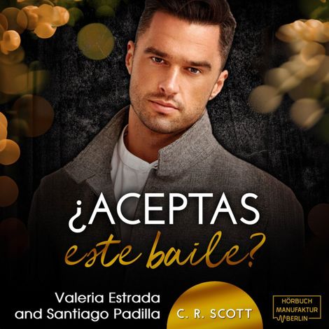 Hörbüch “¿Aceptas este baile? - Una oferta indecente – C. R. Scott”