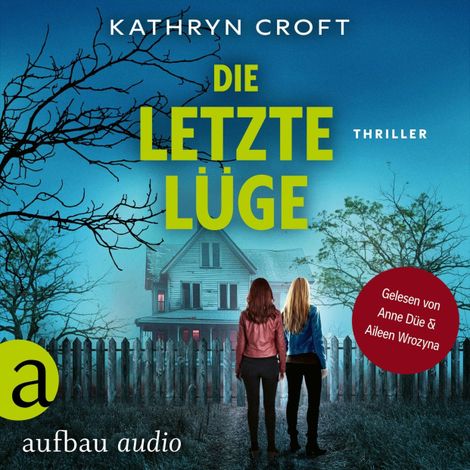 Hörbüch “Die letzte Lüge - Thriller (Ungekürzt) – Kathryn Croft”