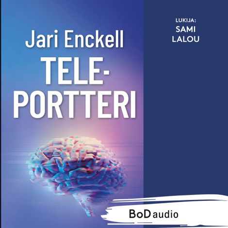 Hörbüch “Teleportteri (lyhentämätön) – Jari Enckell”