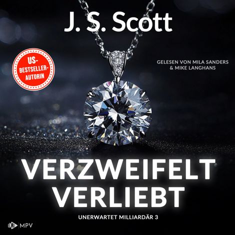 Hörbüch “Verzweifelt verliebt - Unerwartet Milliardär, Buch 3 (ungekürzt) – J.S. Scott”