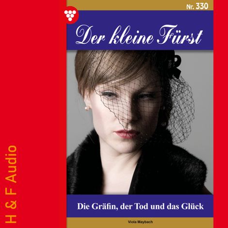 Hörbüch “Die Gräfin, der Tod und das Glück - Der kleine Fürst, Band 330 (ungekürzt) – Viola Maybach”