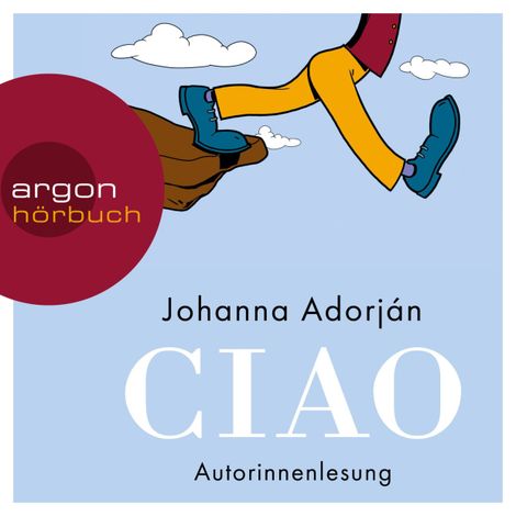 Hörbüch “Ciao (Ungekürzt) – Johanna Adorján”