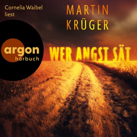 Hörbüch “Wer Angst sät (Ungekürzte Lesung) – Martin Krüger”