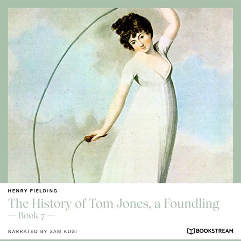 Hörbüch “The History of Tom Jones, a Foundling - Book 7 (Unabridged) – Henry Fielding”