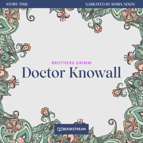 Hörbüch “Doctor Knowall - Story Time, Episode 8 (Unabridged) – Brothers Grimm”
