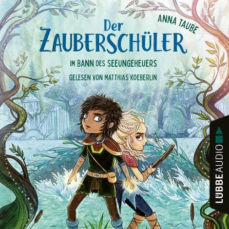 Hörbüch “Im Bann des Seeungeheuers - Der Zauberschüler, Teil 2 (Ungekürzt) – Anna Taube”