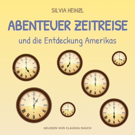 Hörbüch “Abenteuer Zeitreise und die Entdeckung Amerikas (ungekürzt) – Silvia Heinzl”