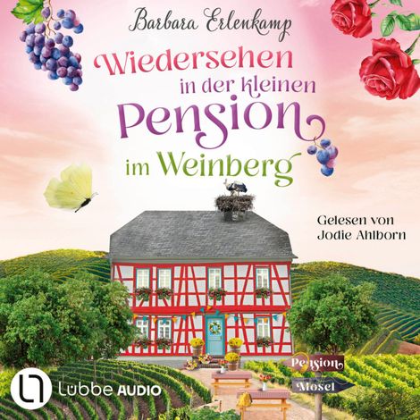 Hörbüch “Wiedersehen in der kleinen Pension im Weinberg - Die Moselpension-Reihe, Teil 3 (Ungekürzt) – Barbara Erlenkamp”