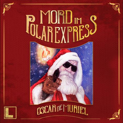 Hörbüch “Mord im Polarexpress (ungekürzt) – Oscar De Muriel”
