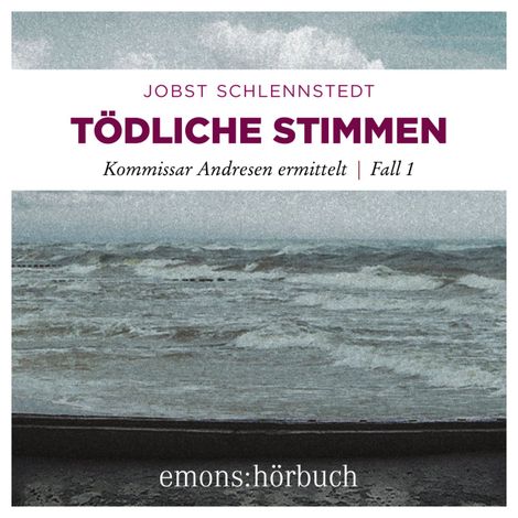 Hörbüch “Tödliche Stimmen - Kommissar Andresen ermittelt, Fall 1 (Ungekürzt) – Jobst Schlennstedt”