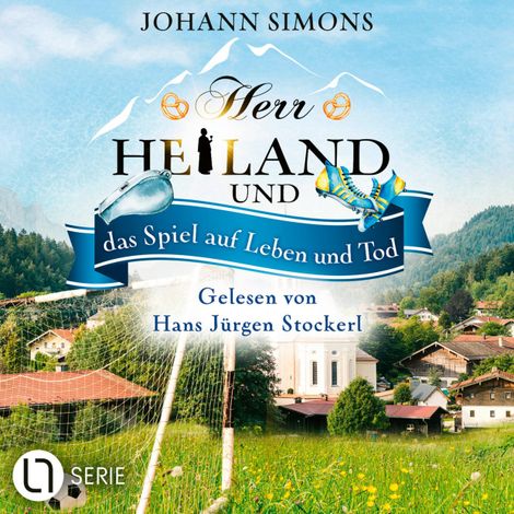 Hörbüch “Herr Heiland und das Spiel auf Leben und Tod - Herr Heiland, Folge 18 (Ungekürzt) – Johann Simons”