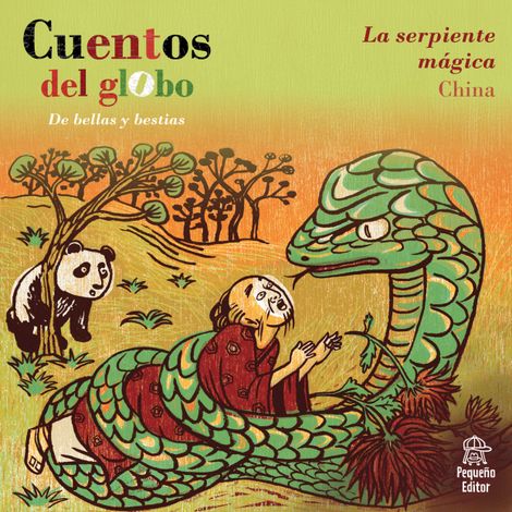 Hörbüch “Cuentos del globo, De bellas y bestias, Cuento 1: La serpiente mágica – Adela M. Fielde”