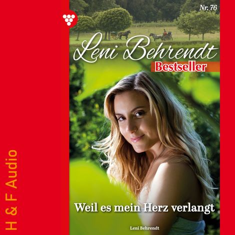 Hörbüch “Weil es mein Herz verlangt - Leni Behrendt Bestseller, Band 76 (ungekürzt) – Leni Behrendt”