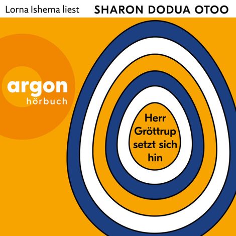 Hörbüch “Herr Gröttrup setzt sich hin - Drei Texte (Ungekürzte Lesung) – Sharon Dodua Otoo”