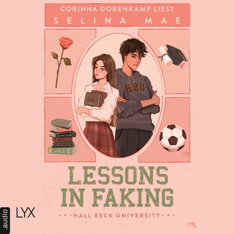 Hörbüch “Lessons in Faking - Hall Beck University, Teil 1 (Ungekürzt) – Selina Mae”