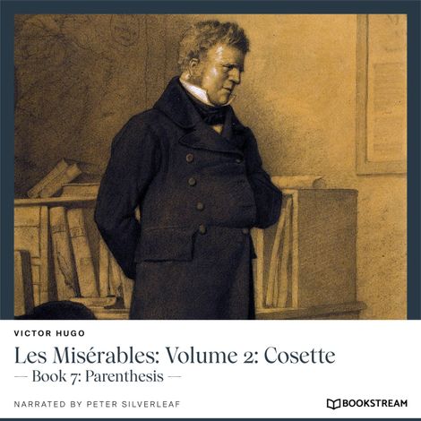 Hörbüch “Les Misérables: Volume 2: Cosette - Book 7: Parenthesis (Unabridged) – Victor Hugo”