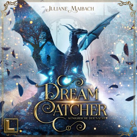 Hörbüch “Königreiche der Nacht - Dreamcatcher, Band 1 (ungekürzt) – Juliane Maibach”