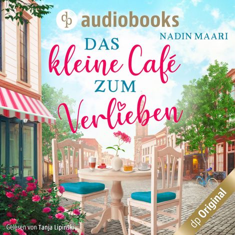 Hörbüch “Das kleine Café zum Verlieben (Ungekürzt) – Nadin Maari”