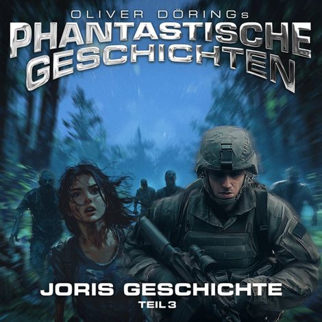 Hörbüch “Phantastische Geschichten, Joris Geschichte Teil 3 – Oliver Döring”