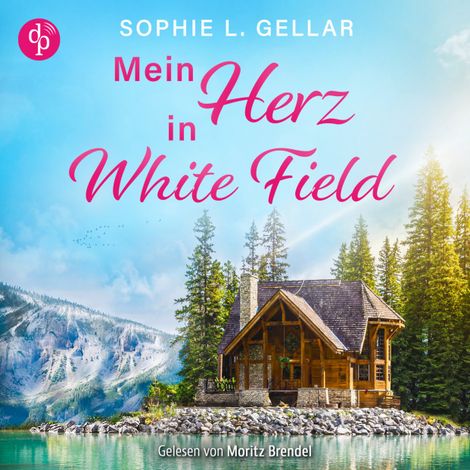 Hörbüch “Mein Herz in White Field - Second Chance Liebesroman (Ungekürzt) – Sophie L. Gellar”