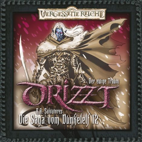 Hörbüch “DRIZZT, Folge 12: Der ewige Traum – R.A. Salvatore”