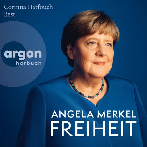 Hörbüch “Freiheit - Erinnerungen 1954-2021 (Ungekürzte Lesung) – Angela Merkel, Beate Baumann”