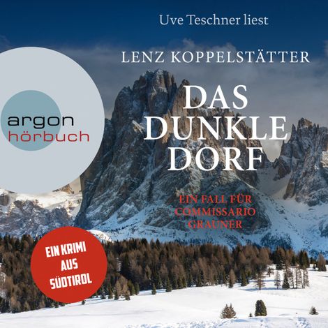 Hörbüch “Das dunkle Dorf - Commissario Grauner ermittelt, Band 6 (Ungekürzt) – Lenz Koppelstätter”