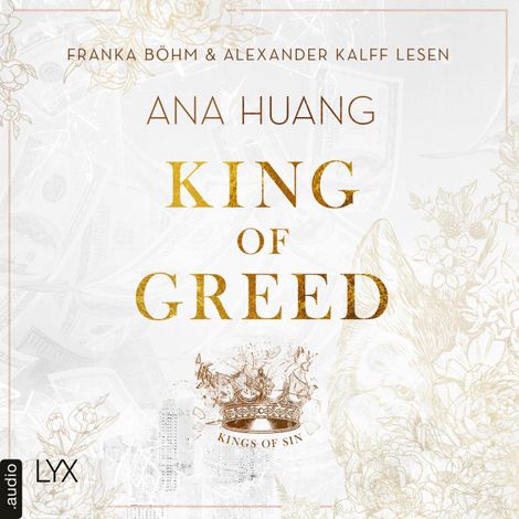 Hörbüch “King of Greed - Kings of Sin, Teil 3 (Ungekürzt) – Ana Huang”