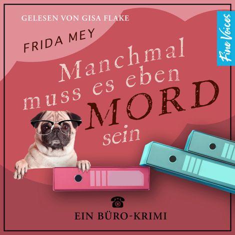 Hörbüch “Manchmal muss es eben Mord sein - Elfie Ruhland greift durch, Band 1 (ungekürzt) – Frida Mey”