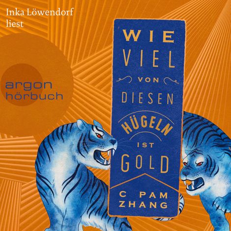 Hörbüch “Wie viel von diesen Hügeln ist Gold (Ungekürzt) – C Pam Zhang”